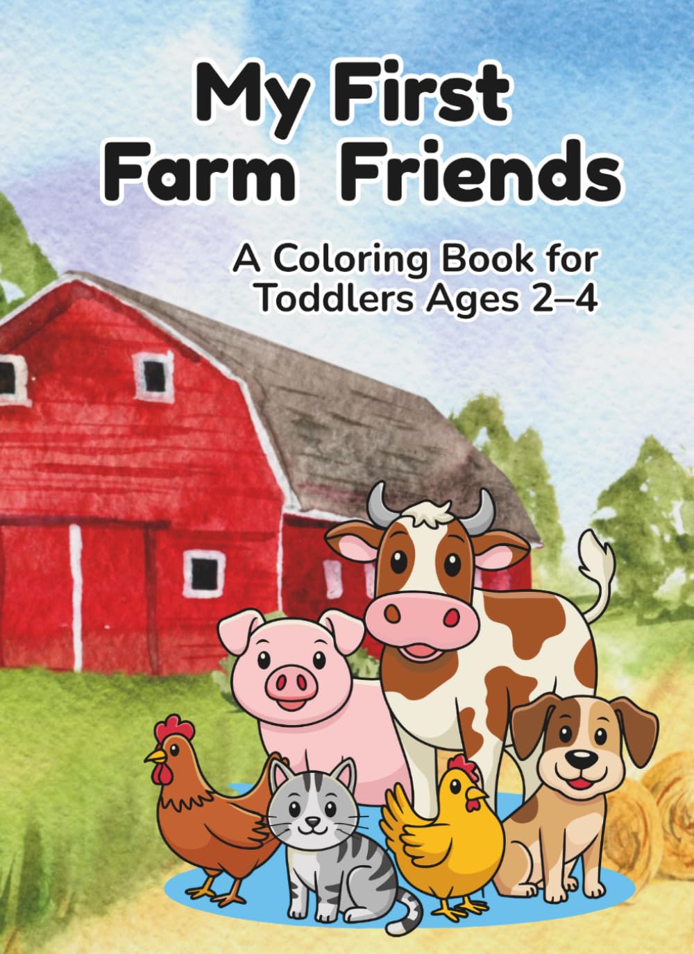My First Farm Friends: A Coloring Book for Toddlers Ages 2–4