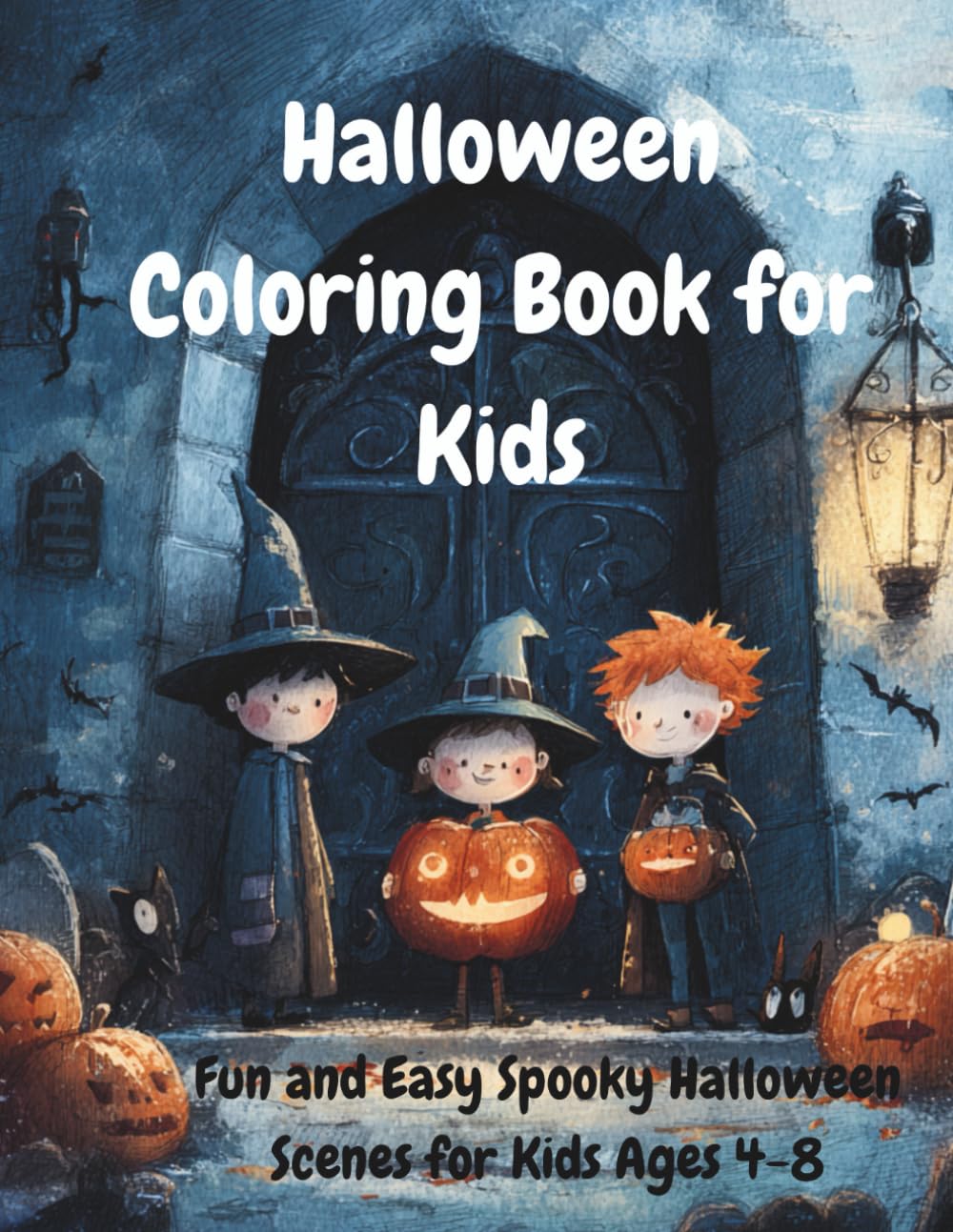 Halloween Coloring Book for Kids: Fun and Easy Spooky Halloween Scenes for Kids Ages 4-8