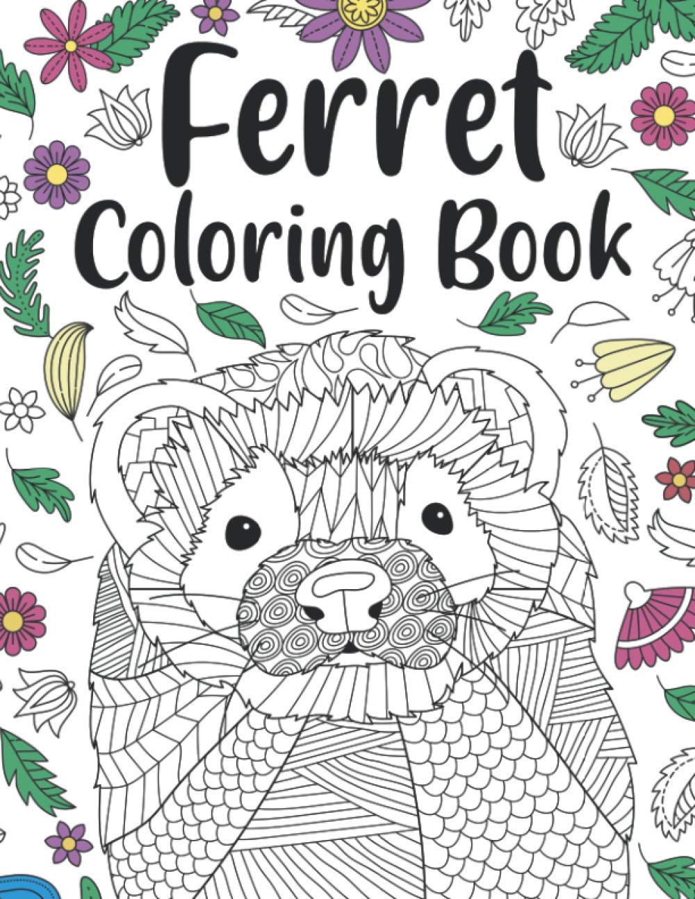 Ferret Coloring Book: A Cute Adult Coloring Books for Ferret Owner, Best Gift for Ferret Lovers