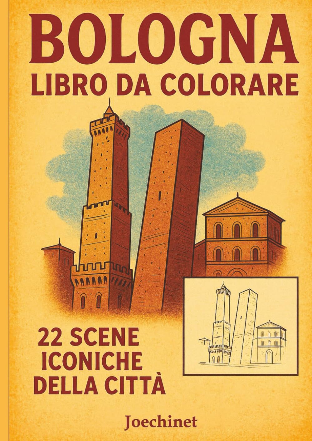 Bologna - Libro da Colorare per Adulti e Ragazzi: 22 Illustrazioni Iconiche della Città + Memory Stampabile tramite QR (Città da Colorare - Italia)