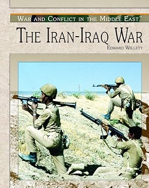 Amazon.com: The Iran-Iraq War (War and Conflict in the Middle East