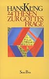24 Thesen zur Gottesfrage - Hans Küng 