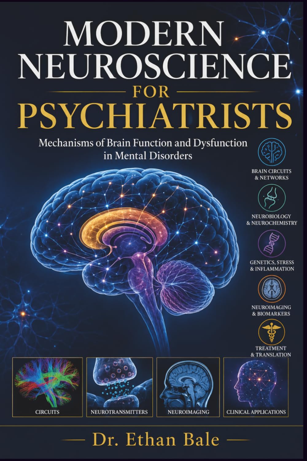 Modern Neuroscience for Psychiatrists: Mechanisms of Brain Function and Dysfunction in Mental Disorders