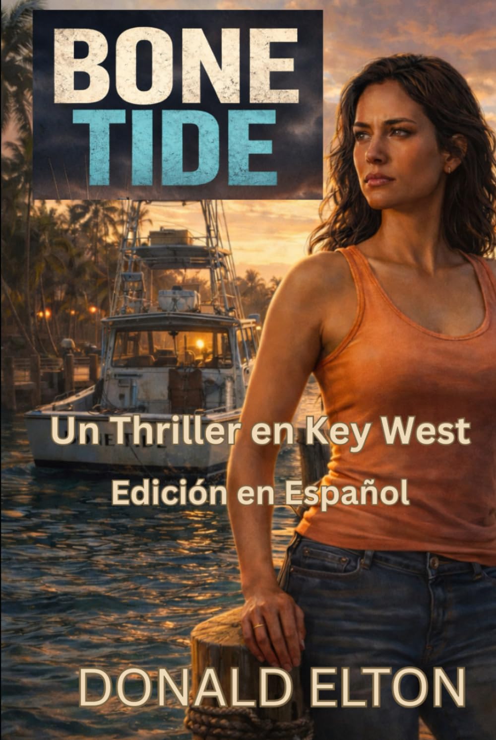 Bone Tide: Lena Cruz: Key West: Edición en Español (Lena Cruz; Key West (Español))