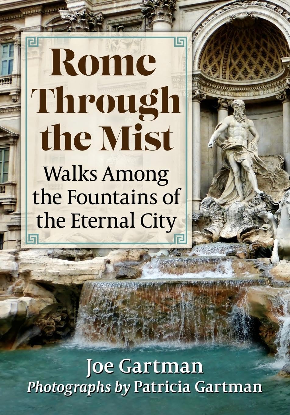 Rome Through the Mist: Walks Among the Fountain, (author), by)+-