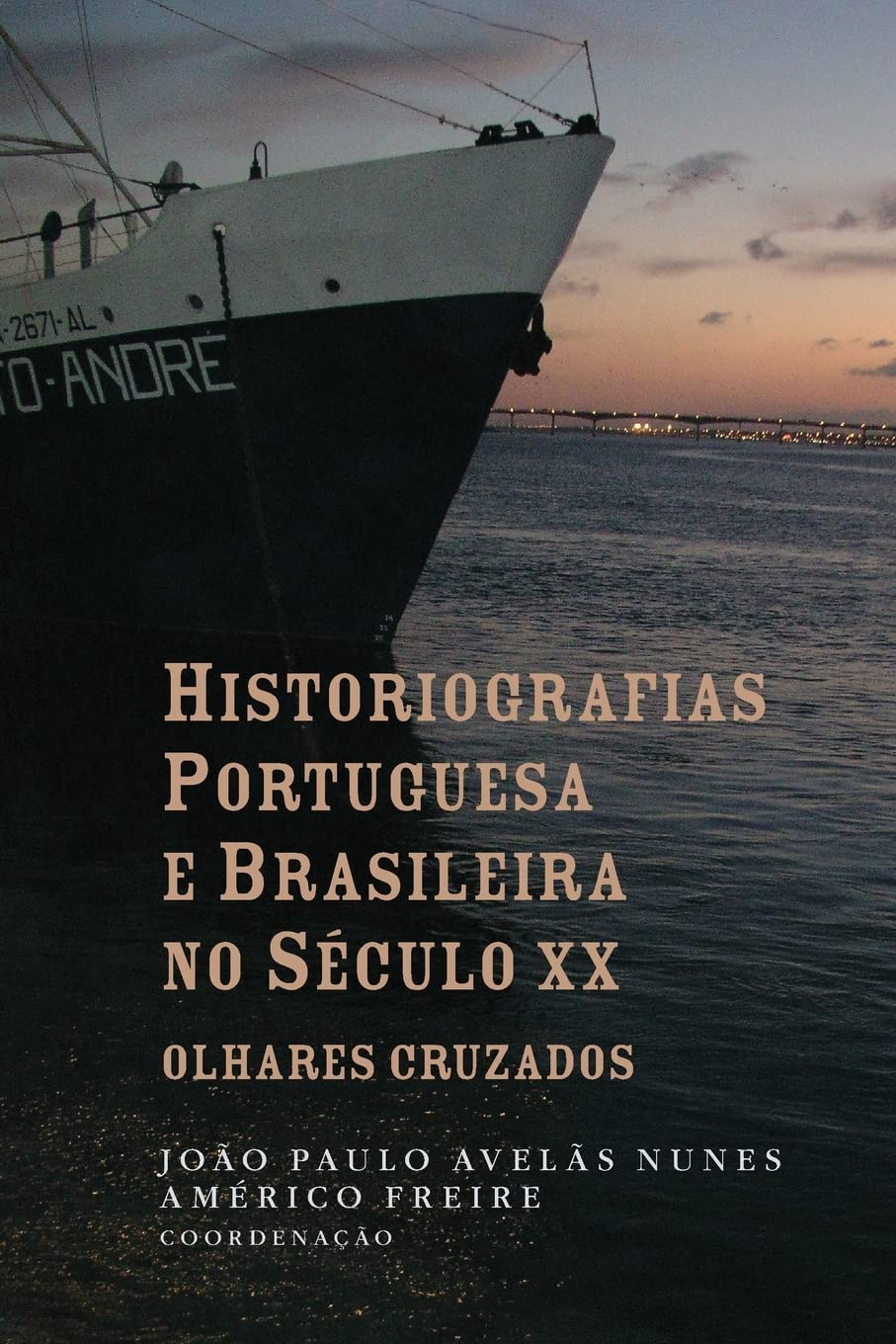 Historiografias portuguesa e brasileira no século XX: olhares cruzados (História Contemporânea) (Portuguese Edition)