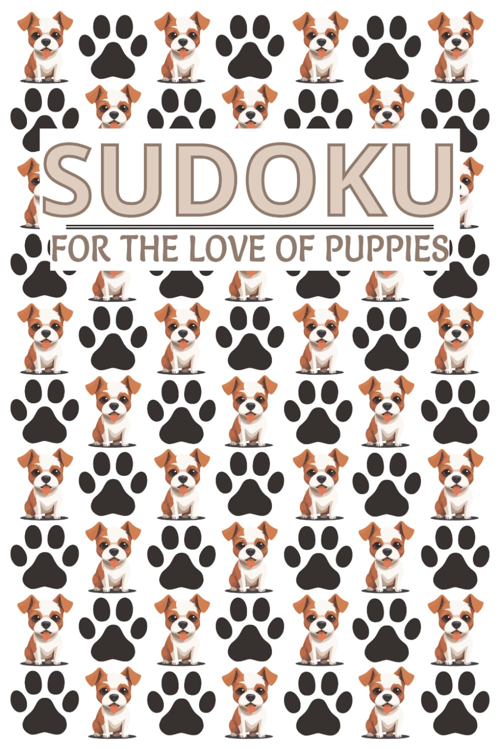 Puppies Sudoku Puzzle Book: Sudoku Puzzles with Puppies| Sudoku Puzzle Book for Puppy Lovers | 6x9 Inches, 110 Pages | 50+ Puzzles | Solutions Included