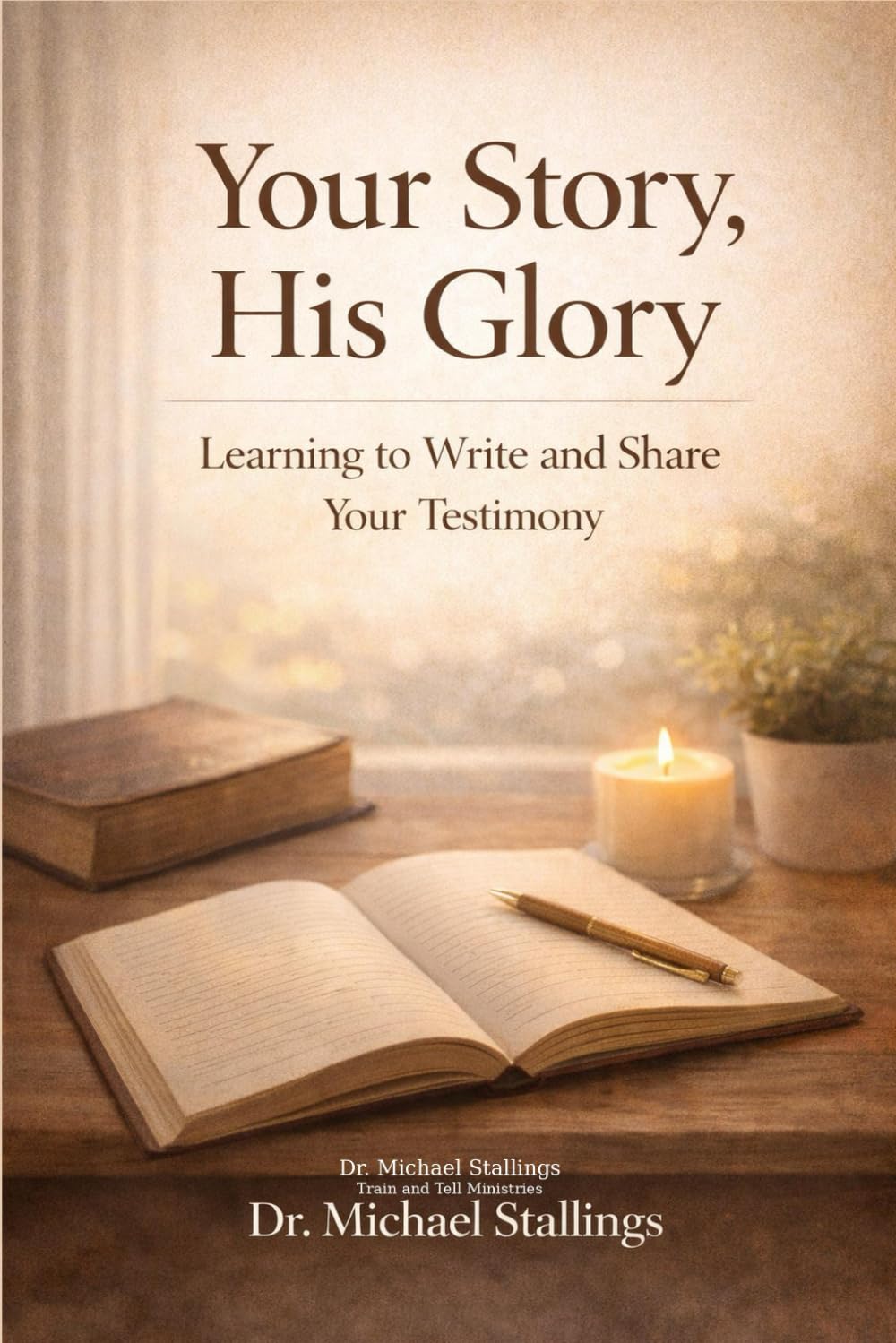 Your Story, His Glory: Learning to Write and Share Your Testimony (Sharing Your Faith Series)