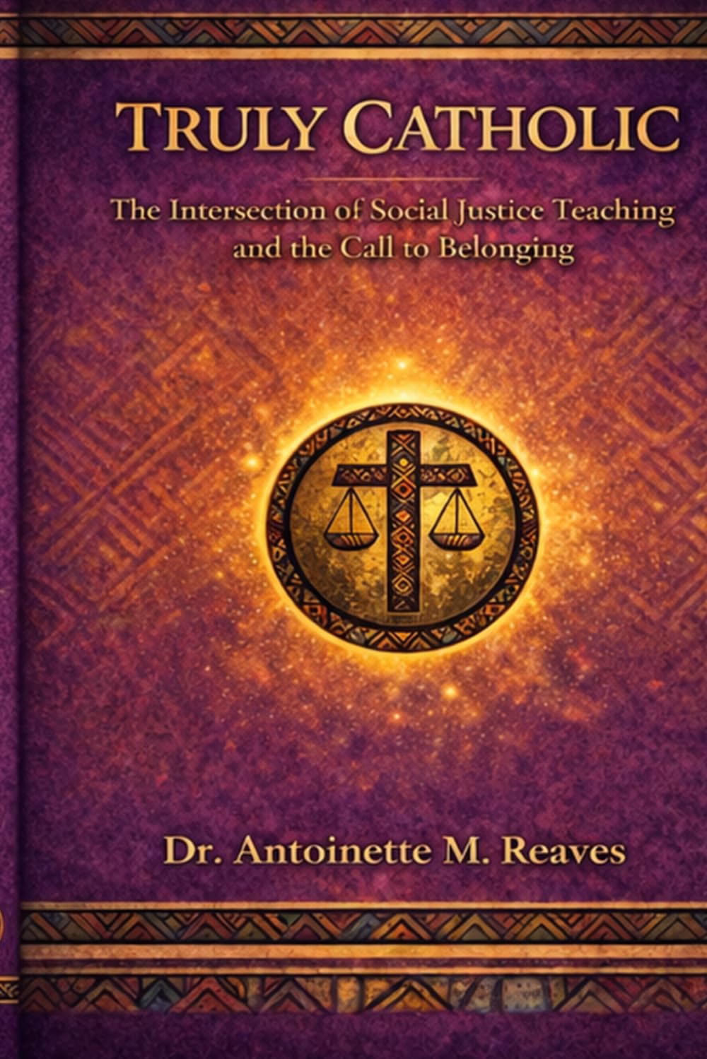 Truly Catholic: The intersection of Catholic Social Teach and the Call to Belonging
