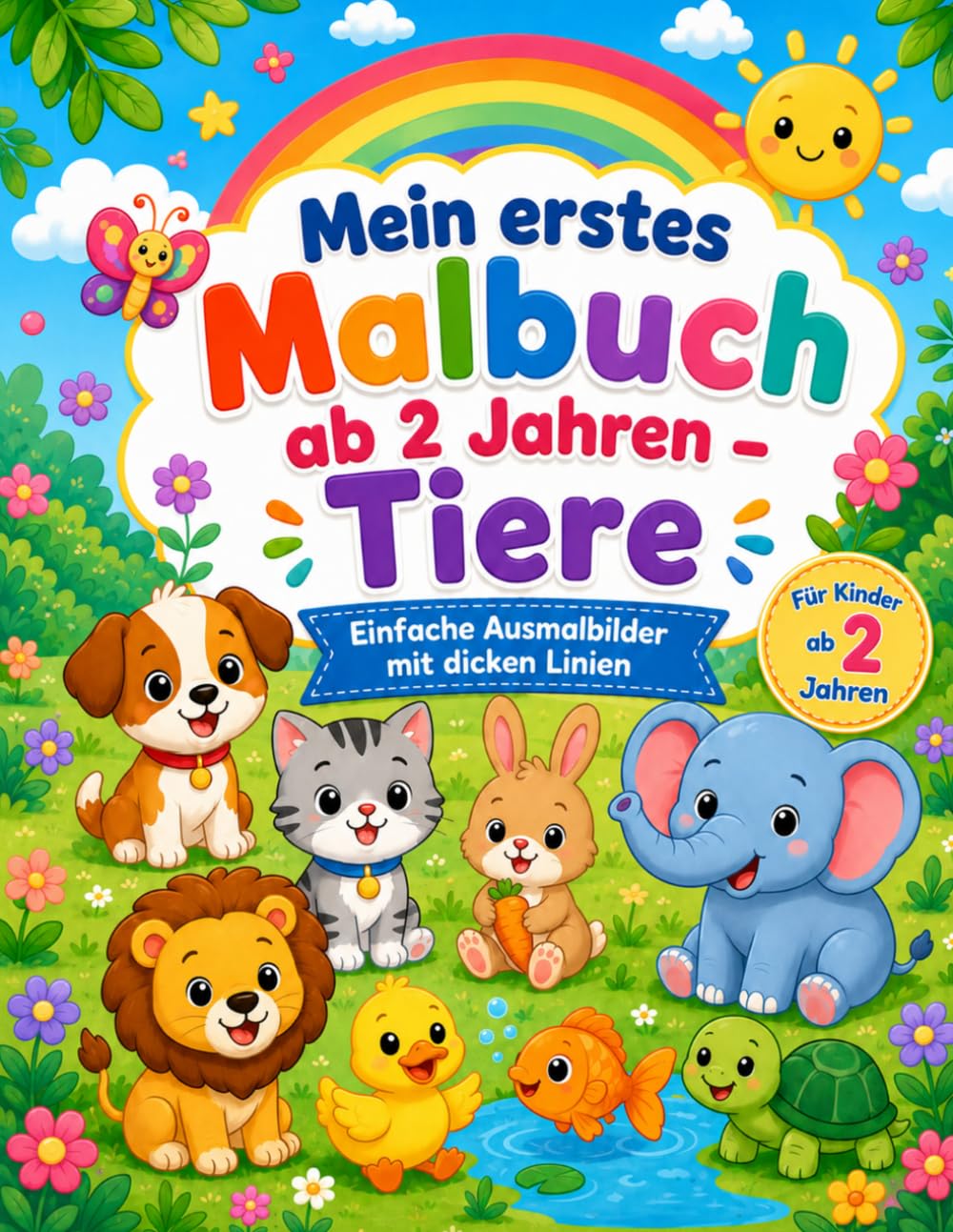 Mein erstes Malbuch ab 2 Jahren – Tiere: Einfache Ausmalbilder mit dicken Linien für Kleinkinder