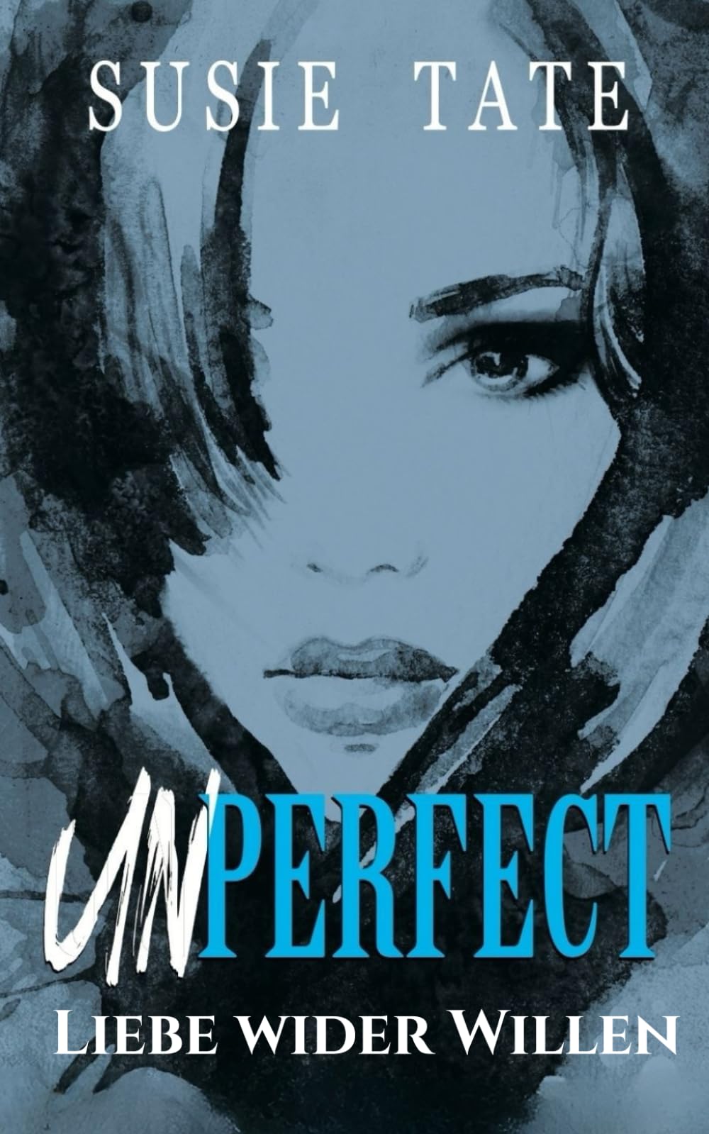 Unperfect – Liebe wider Willen: Ein Workplace-Liebesroman (Wenn Liebe schmerzt)
