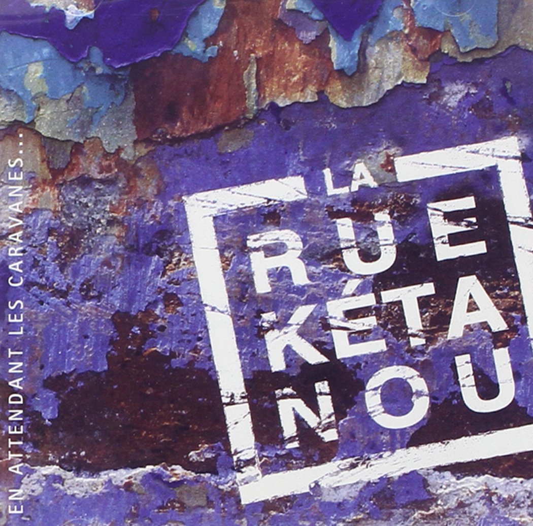 LA RUE KETANOU - EN ATTENDANT LES CARAVANES [Audio CD] LA RUE KETANOU