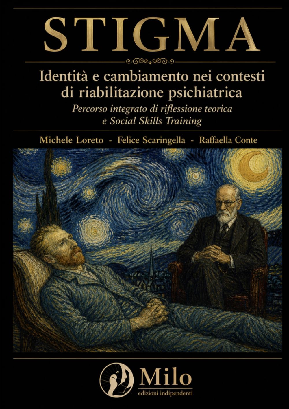 Stigma: Identità e cambiamento nei contesti di riabilitazione psichiatrica Un percorso integrato di riflessione teorica e Social Skills Training