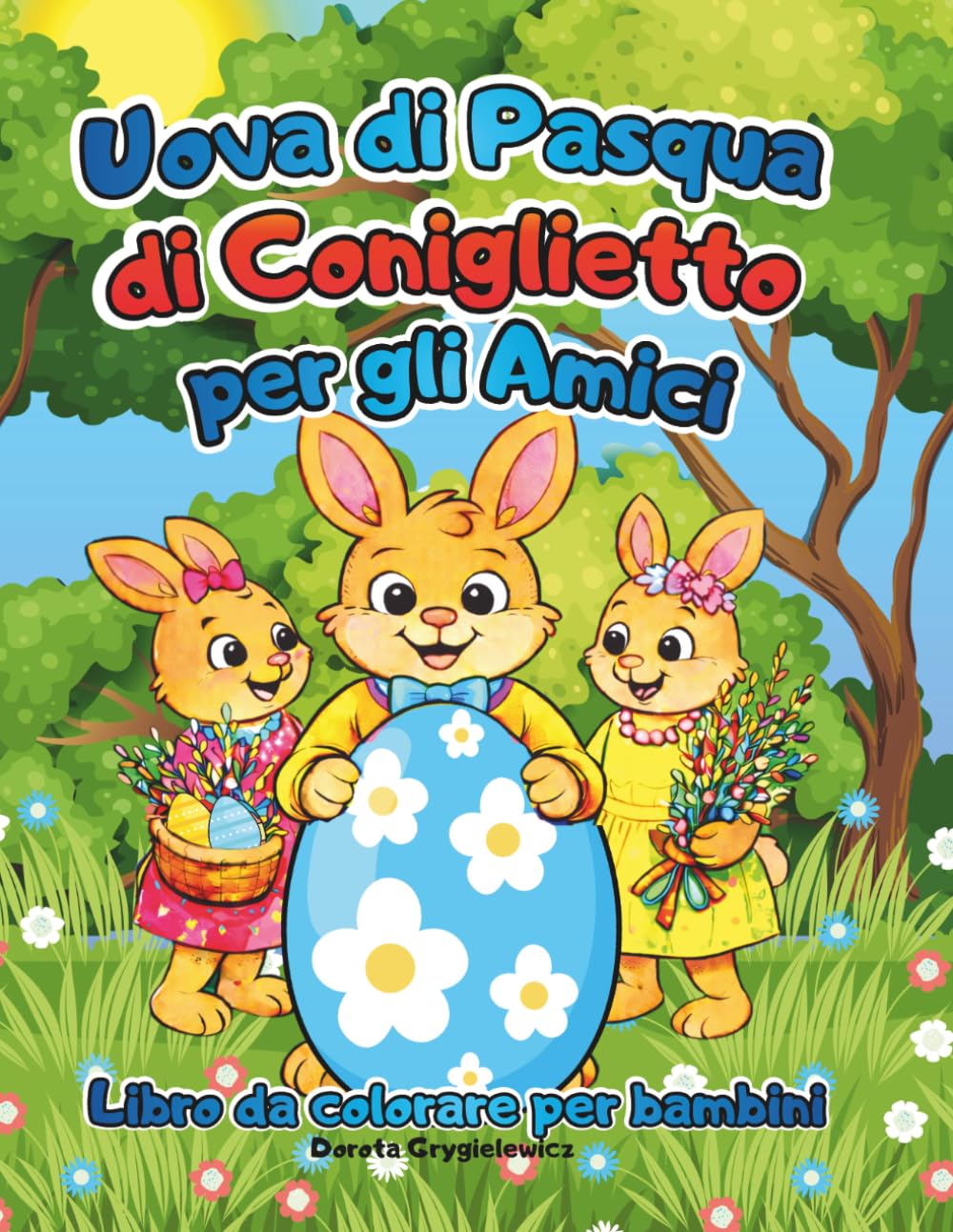 Uova di Pasqua di Coniglietto per gli Amici: Libro da colorare per bambini