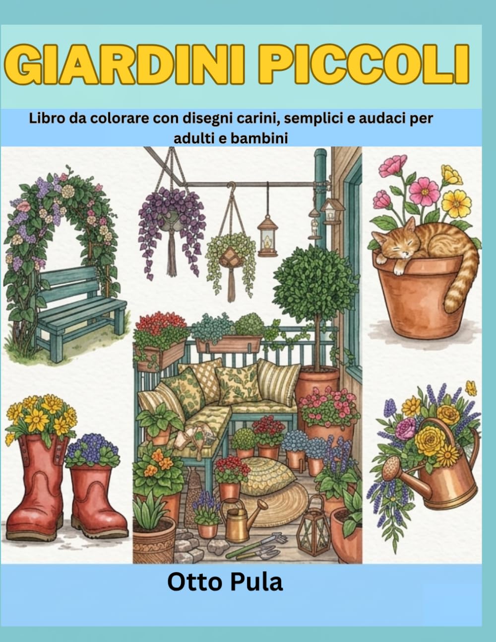 GIARDINI PICCOLI: Libro da colorare con disegni carini, semplici e audaci per adulti e bambini
