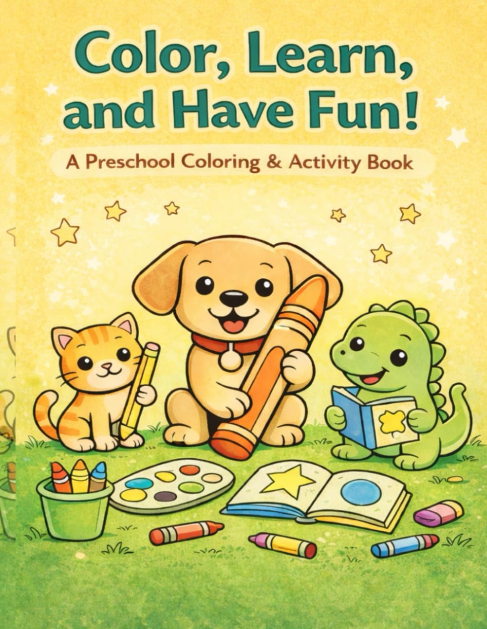Color, Learn, and Have Fun!: A Preschool Coloring & Activity Book