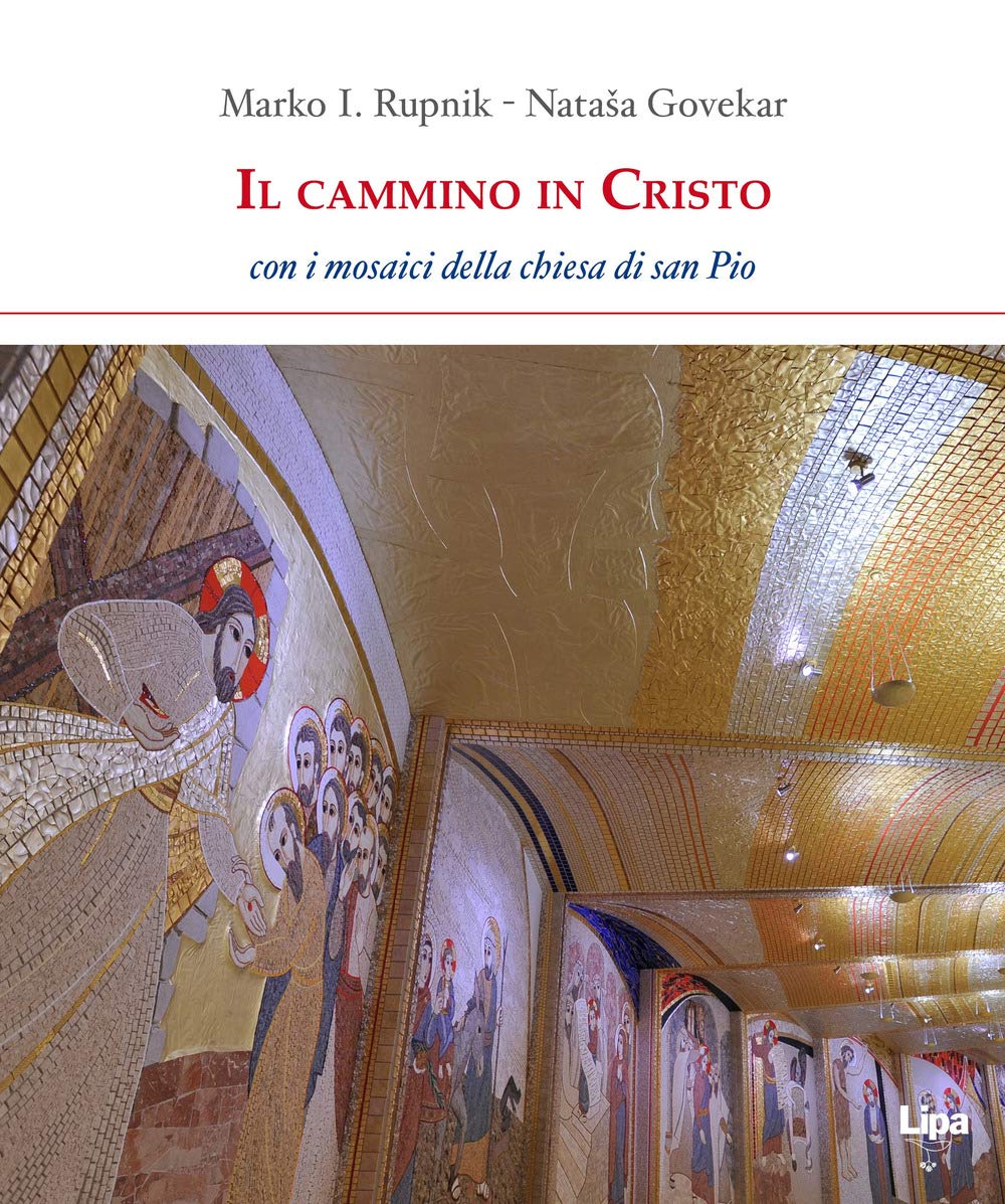 Il Cammino In Cristo. Con I Mosaici Della Chiesa Di San Pio - 4