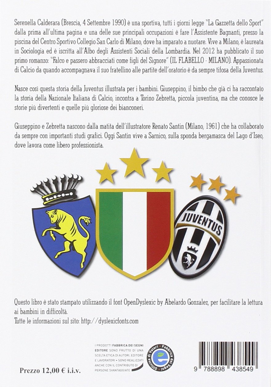 Giuseppino e Zebretta. Storia della Juventus