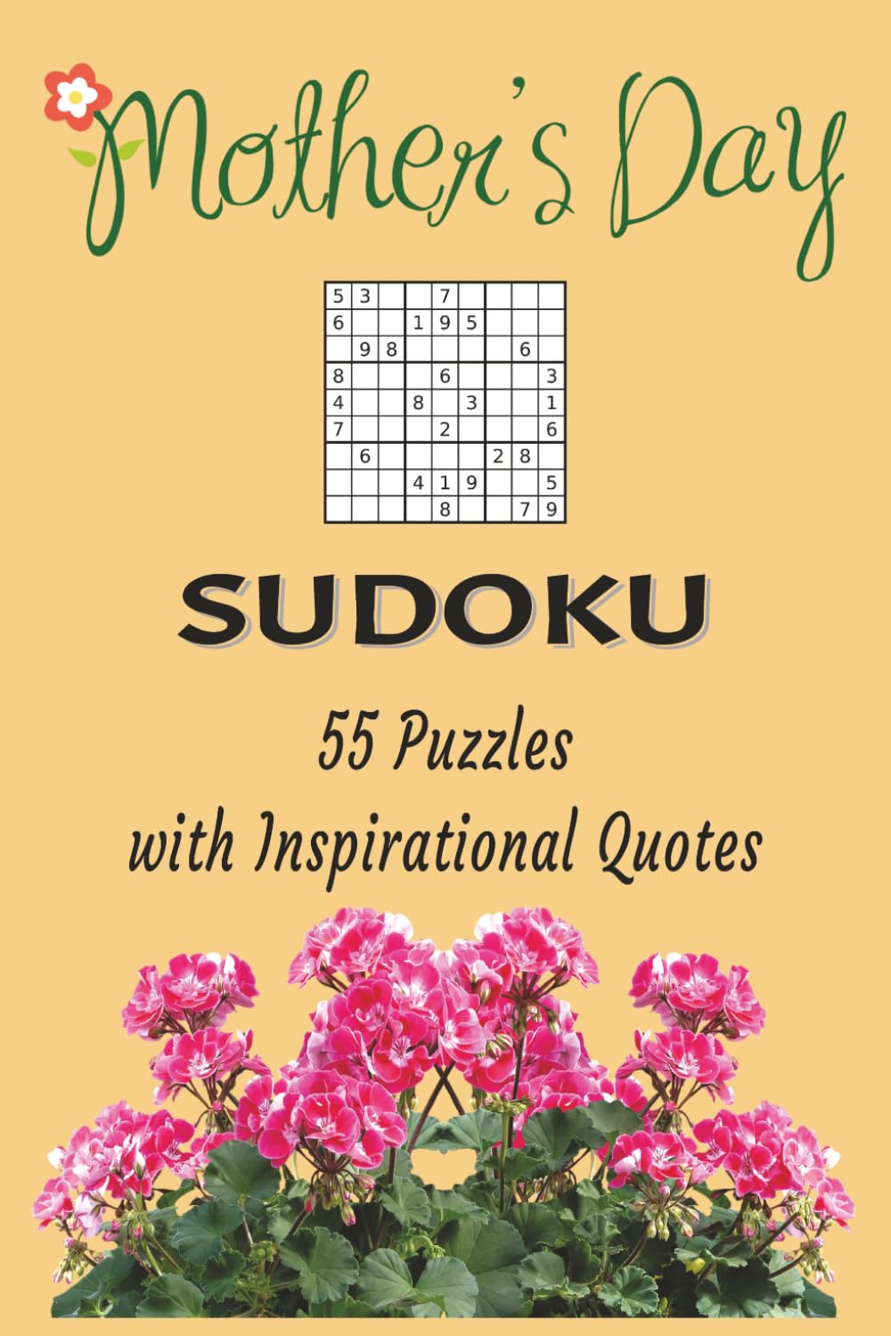 Mother's Day Sudoku: 55 Puzzles with Inspirational Quotes