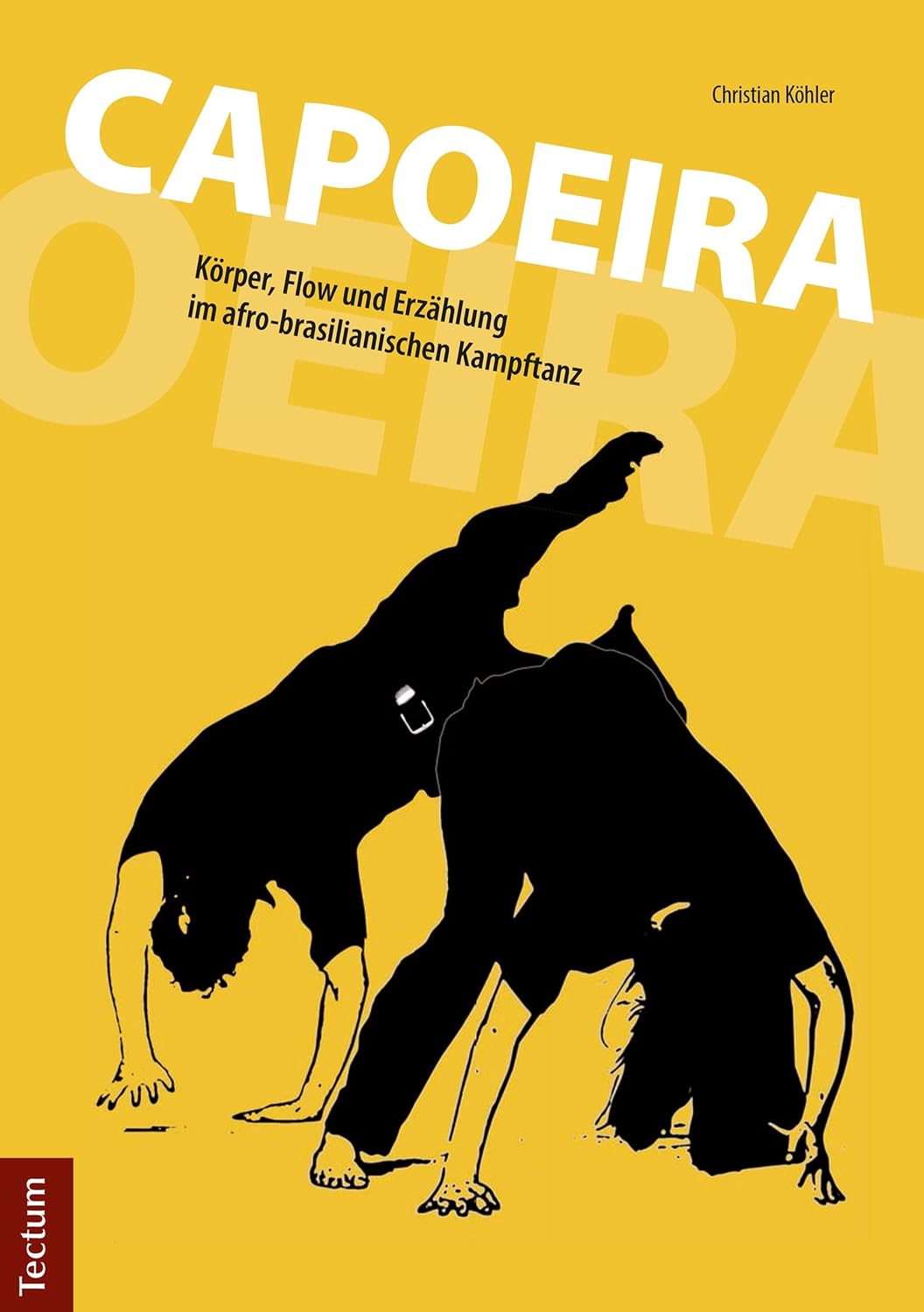 Capoeira: Körper, Flow und Erzählung im afro-brasilianischen Kampftanz (German Edition)