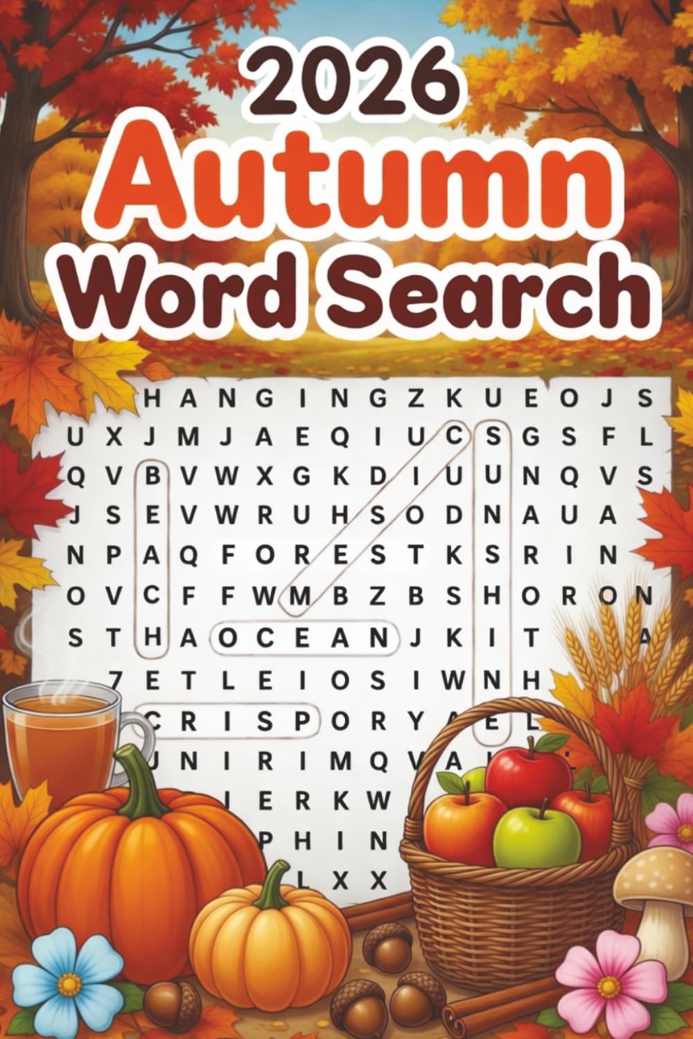 2026 Autumn Word Search: 2400+ Cozy Words, 90 Autumn-Themed Word Find Puzzles for Seniors & Teens, Fall Word Searches With Solutions