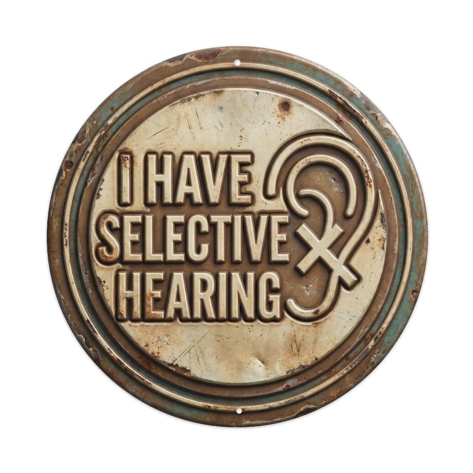 I Have Selective Hearing Classic Bedroom Display Retro Slogans Vintage Metal Tin Sign Plaque Wall Decor for Cafe, Club, Garden Round Metal Poster 8x8Inch
