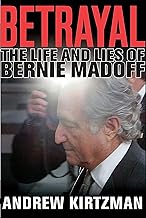 Betrayal: The Life and Lies of Bernie Madoff