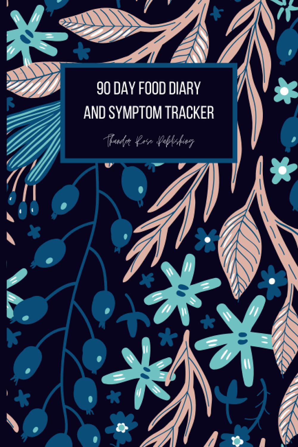 Food Diary And Symptom Journal: Chronic Pain And Symptom Tracker Daily Food Log For Food Intolerance, Food Allergies Or Autoimmune Disease