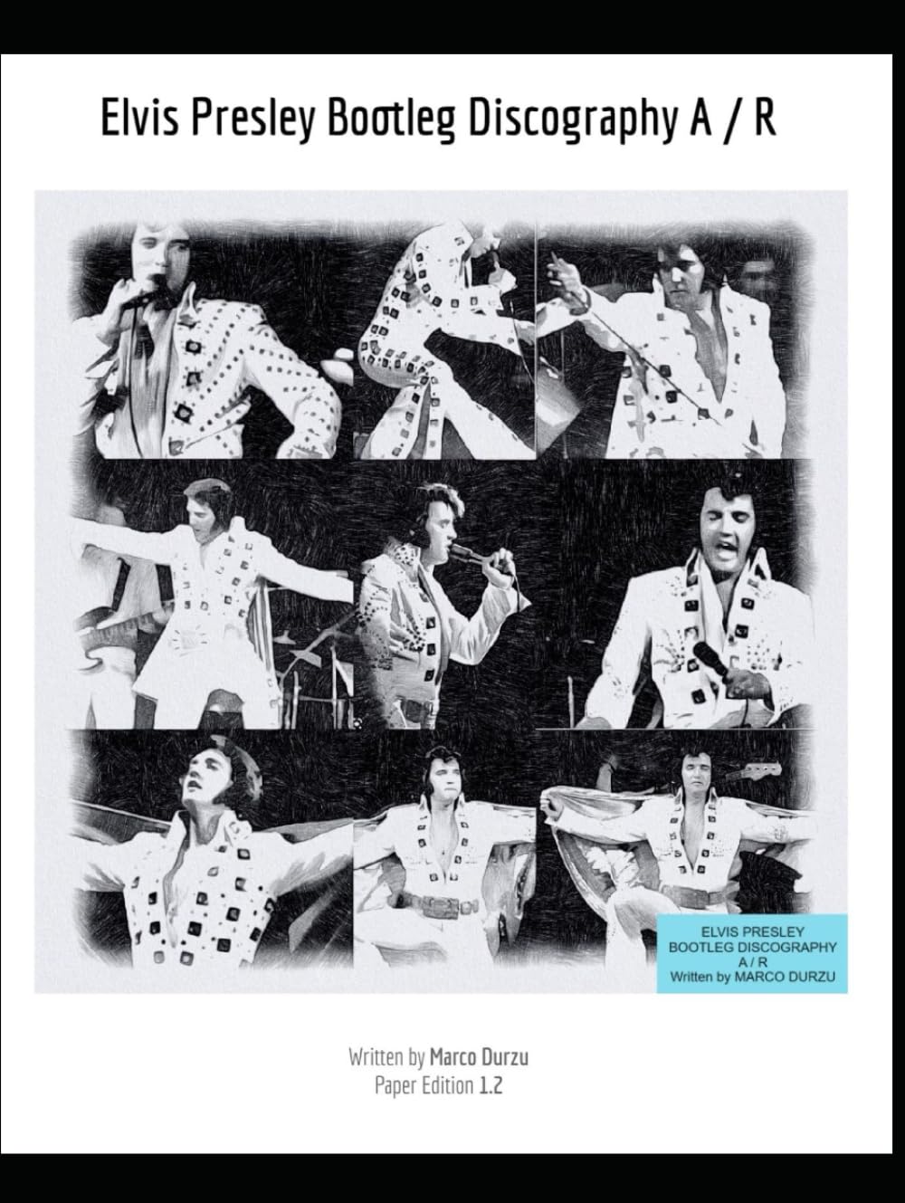 Elvis Presley Bootleg Discography A - R (ELVIS PRESLEY BOOKS)