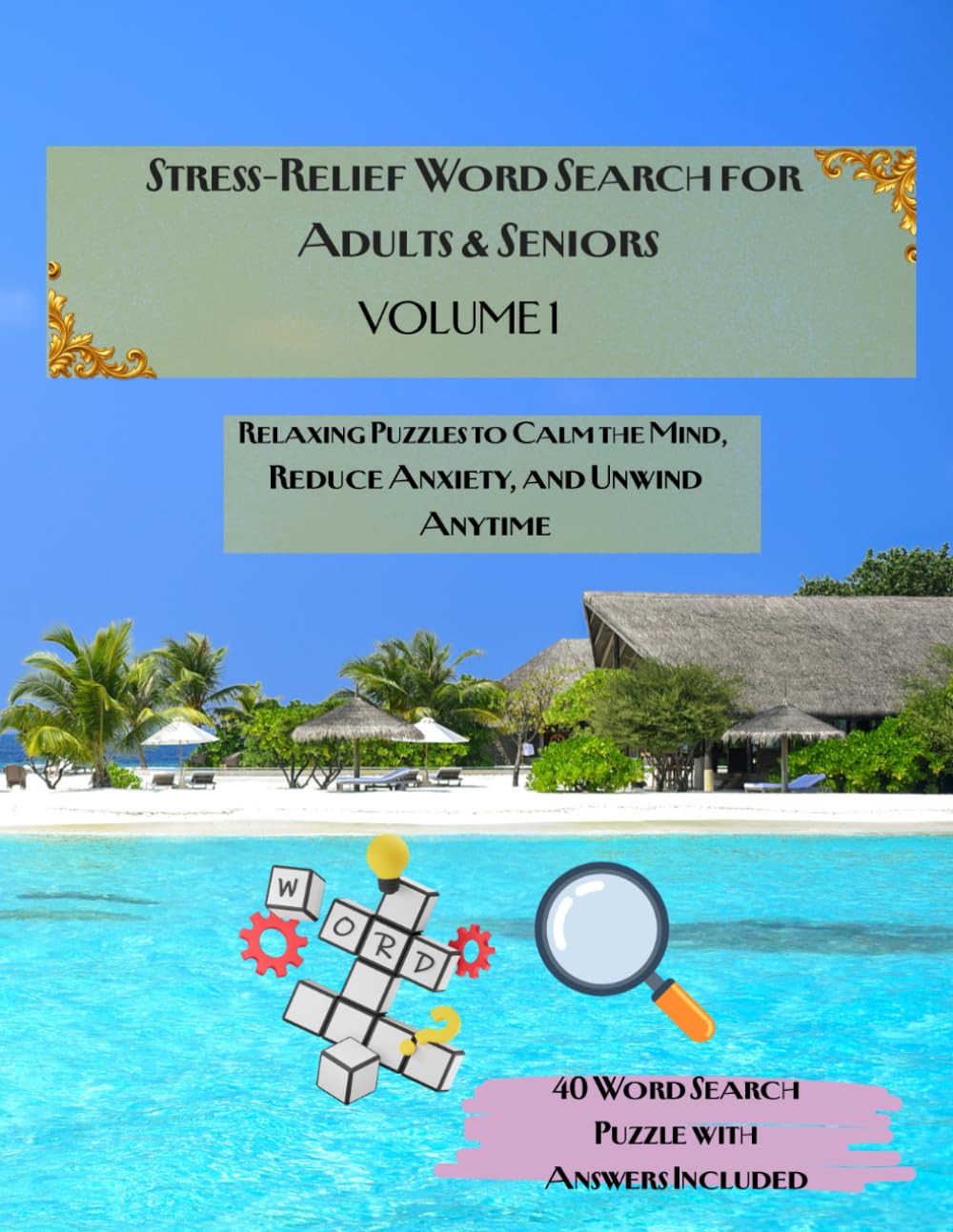 Stress-Relief Word Search for Adults & Seniors: Relaxing Puzzles to Calm the Mind, Reduce Anxiety, and Unwind Anytime