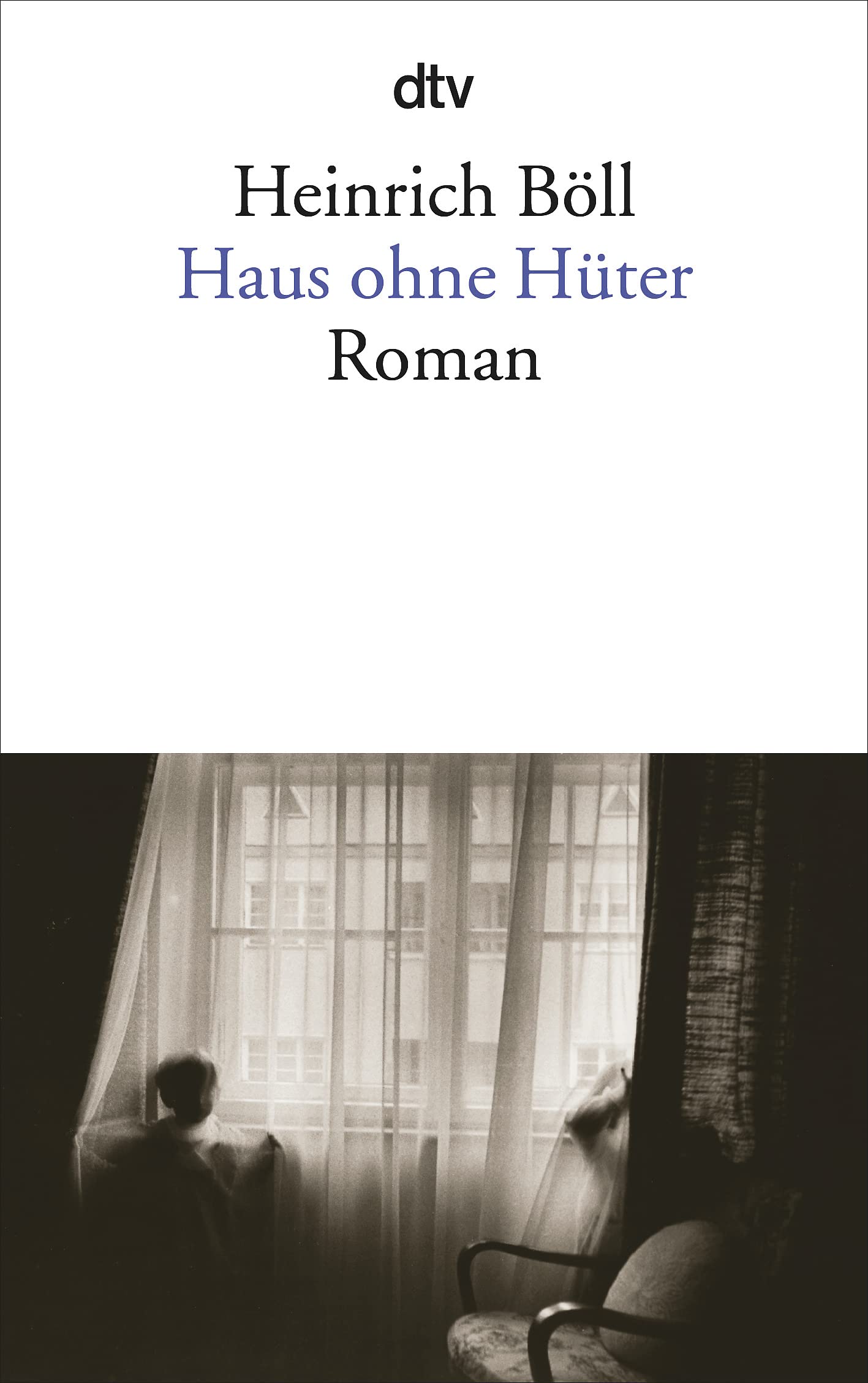 Haus Ohne Huter,Heinrich Boll
