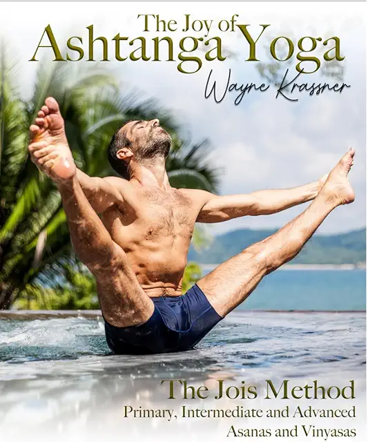Ashtanga Vinyasa Yoga Series 1, 2 & 3: Complete Practice Guide