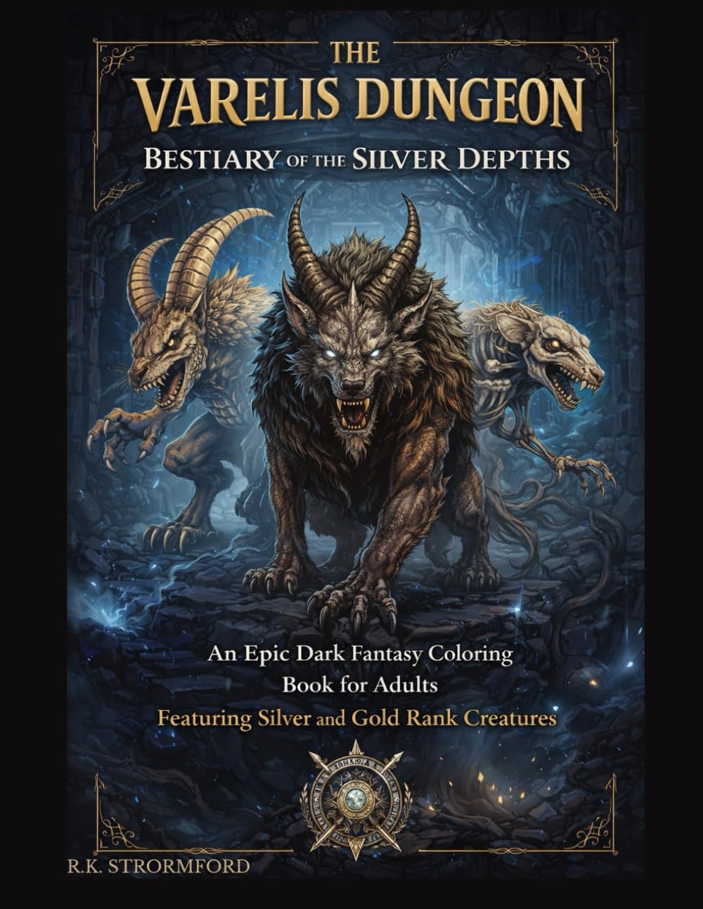 The Varelis Dungeon: Bestiary of the Silver Depths: An Epic Dark Fantasy Coloring Book for Adults Featuring Silver and Gold Rank Creatures (Resonance Paths)
