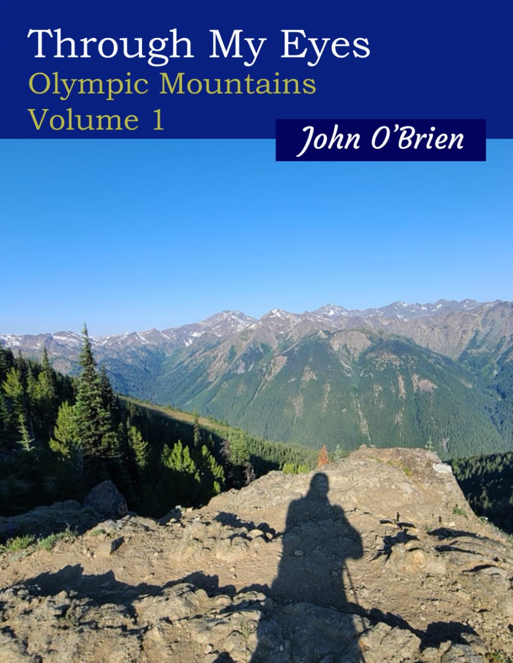 Through My Eyes Olympic Mountains Volume 1 cadeau idéal pour passionné nature
