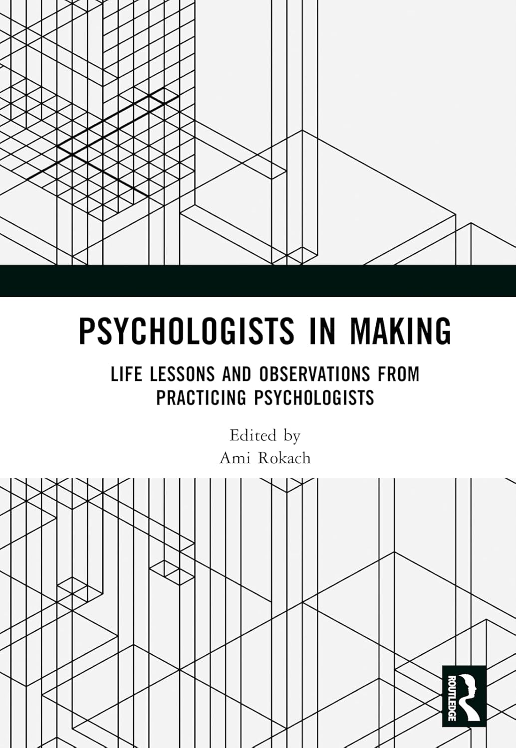 Psychologists in Making: Life Lessons and Observations from Practicing Psychologists