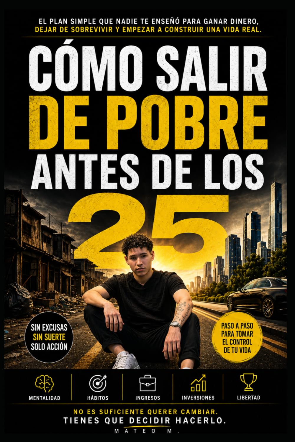 Cómo salir de pobre antes de los 25