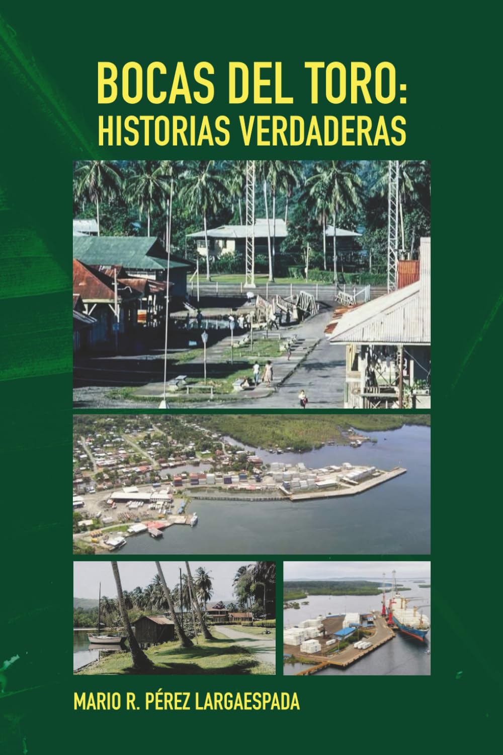 Bocas del Toro Historias Verdaderas