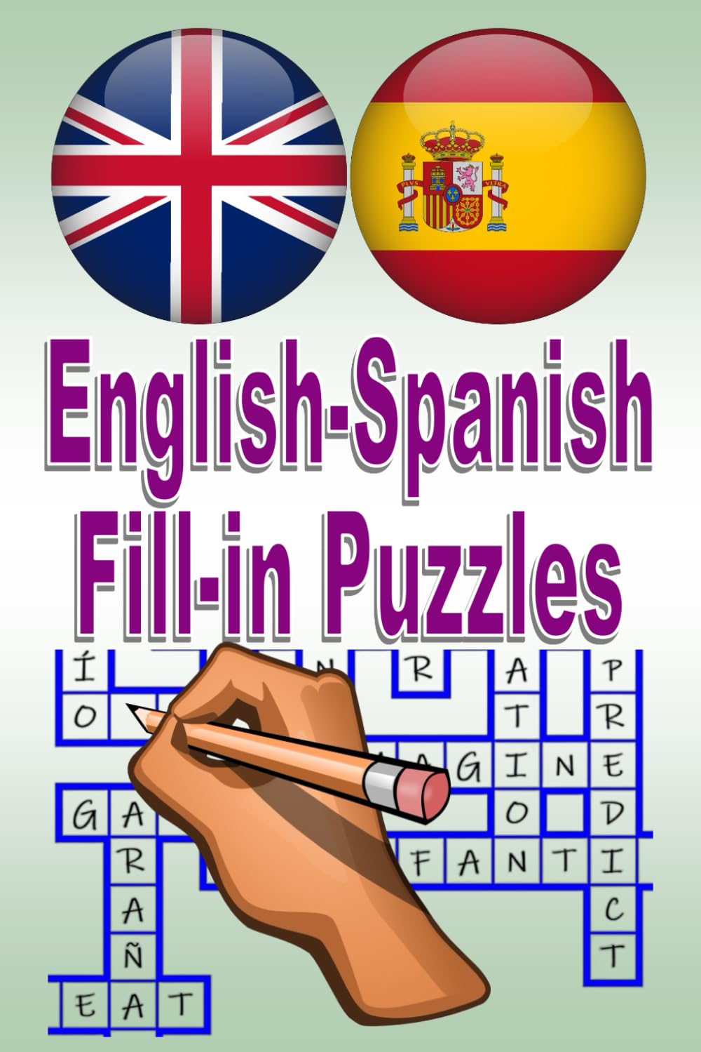 English-Spanish Fill-in Puzzles: A great way to have fun and learn