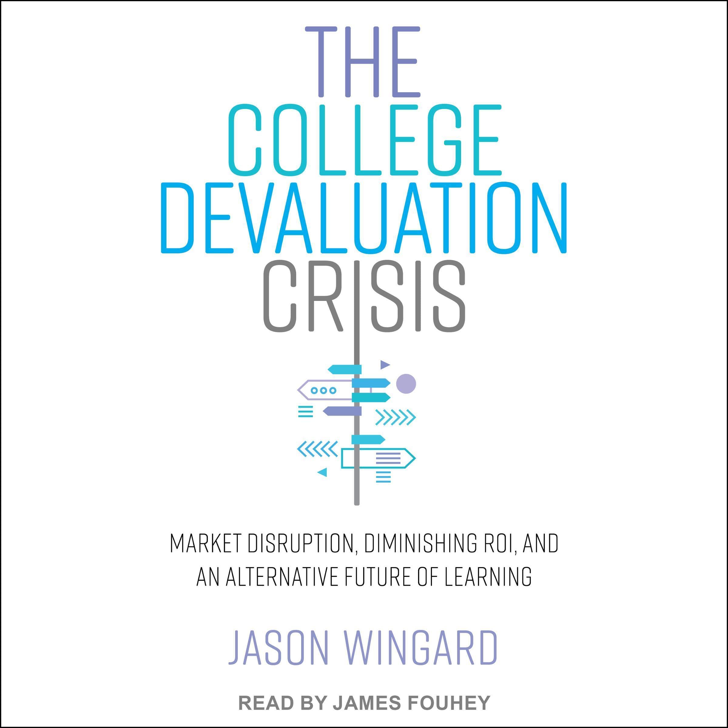 The College Devaluation Crisis