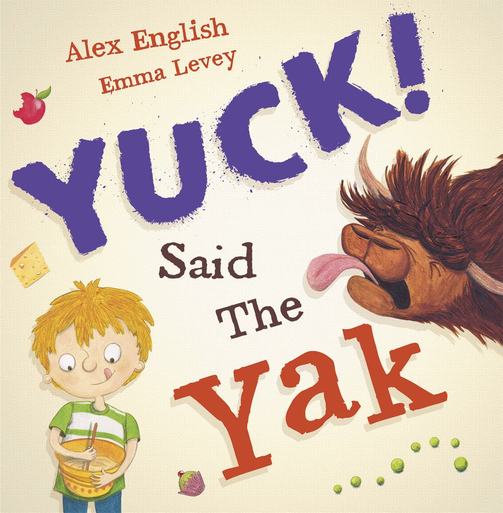 Yuck Said the Yak (Picture Books)