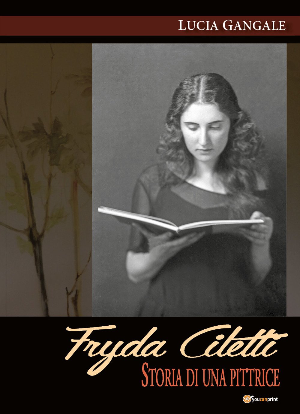 Fryda Ciletti. Storia di una pittrice - Livre biographique d'art italien