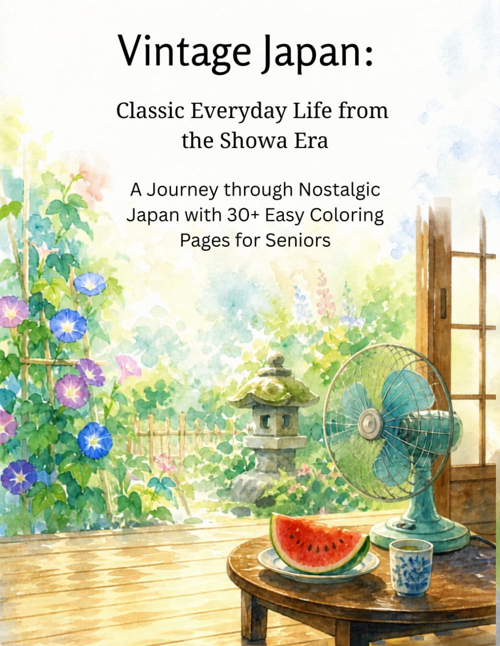 Vintage Japan: Classic Everyday Life from the Showa Era: A Journey through Nostalgic Japan with 30+ Easy Coloring Pages for Seniors