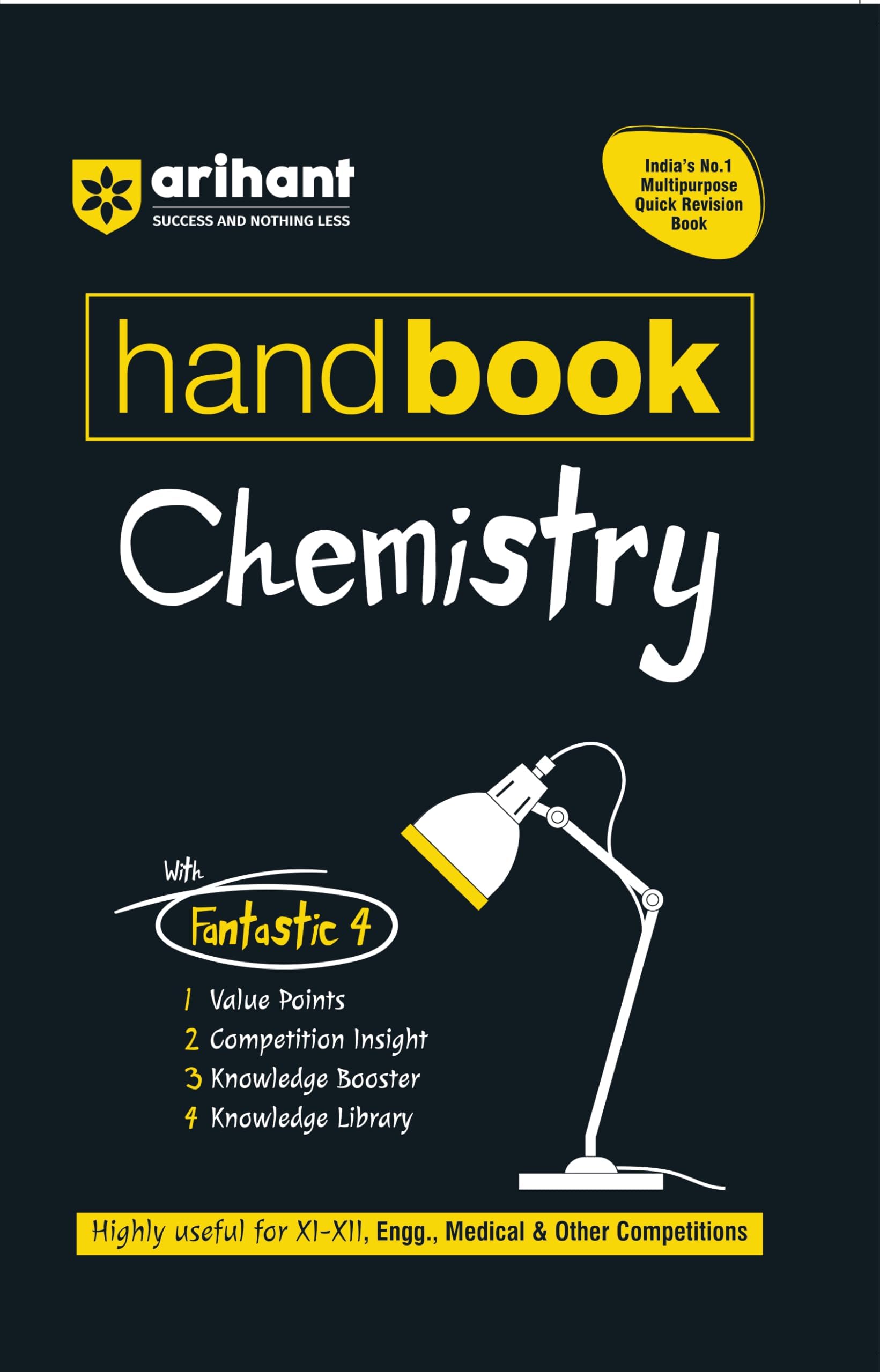 Arihant Handbook Chemistry For Class 11–12 | With Quick Revision Guide | JEE, CBSE, Medical & Engineering Exams | With Value Points,Competition Insights & Knowledge Boosters & Library | English Medium
