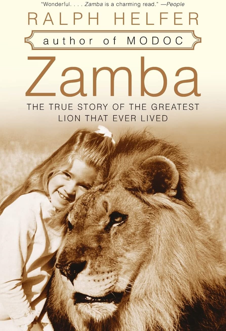 Zamba: The True Story of the Greatest Lion That Ever Lived – A Hollywood Story of Love, Affection Training, and an Eighteen-Year Bond