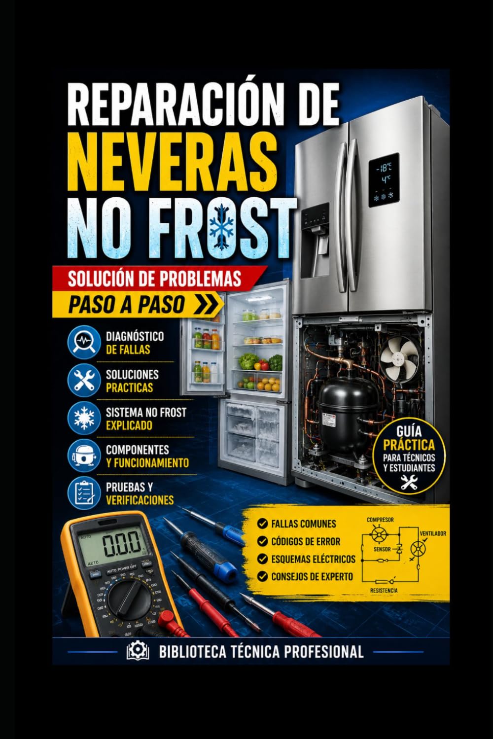 Reparación de Neveras No Frost: Solución de Problemas Paso a Paso: Biblioteca Técnica Profesional (REFRIGERACIÓN DOMÉSTICA Y COMERCIAL)