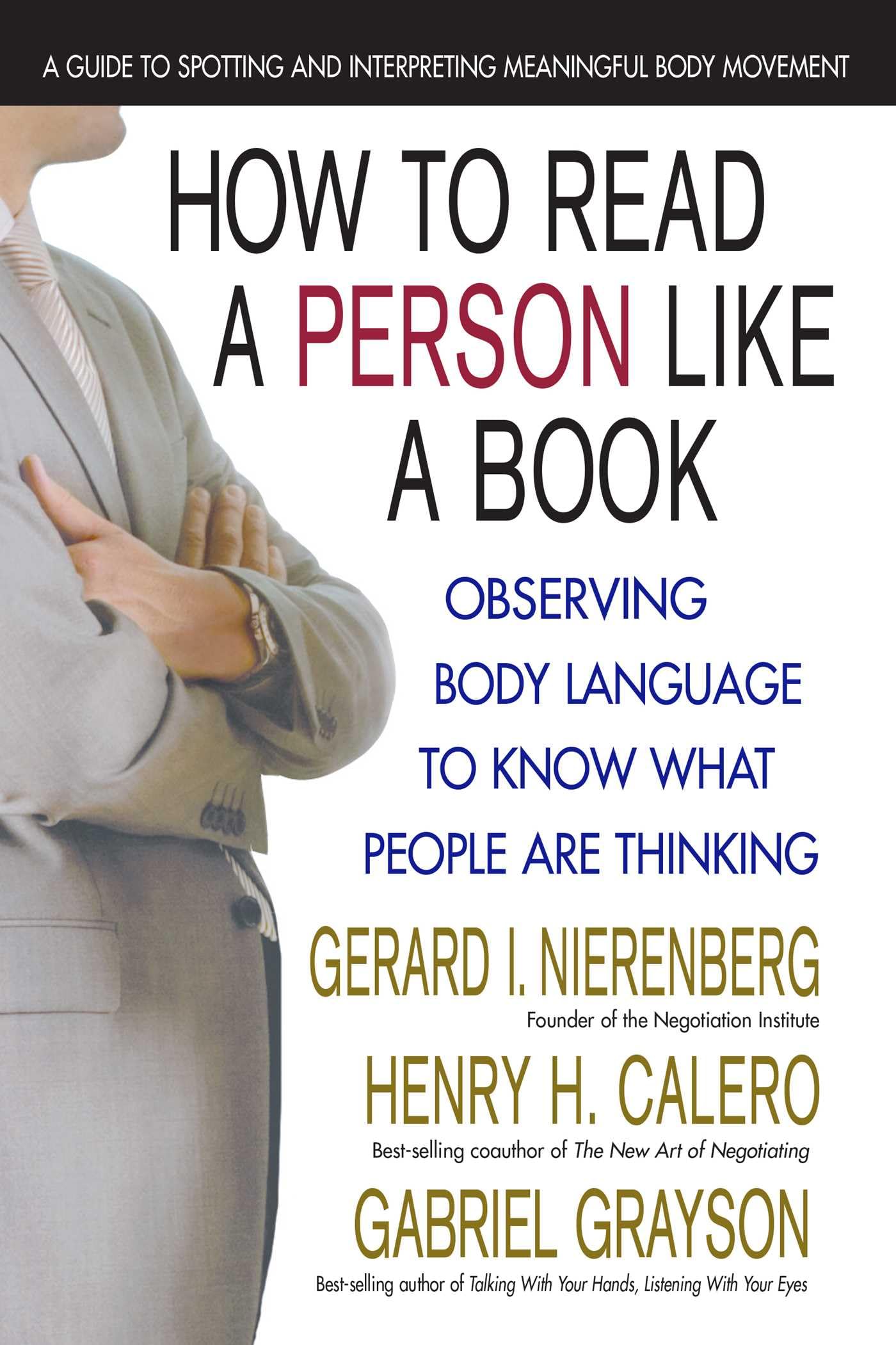 How to Read a Person Like a Book: Observing Body Language to Know What People Are Thinking