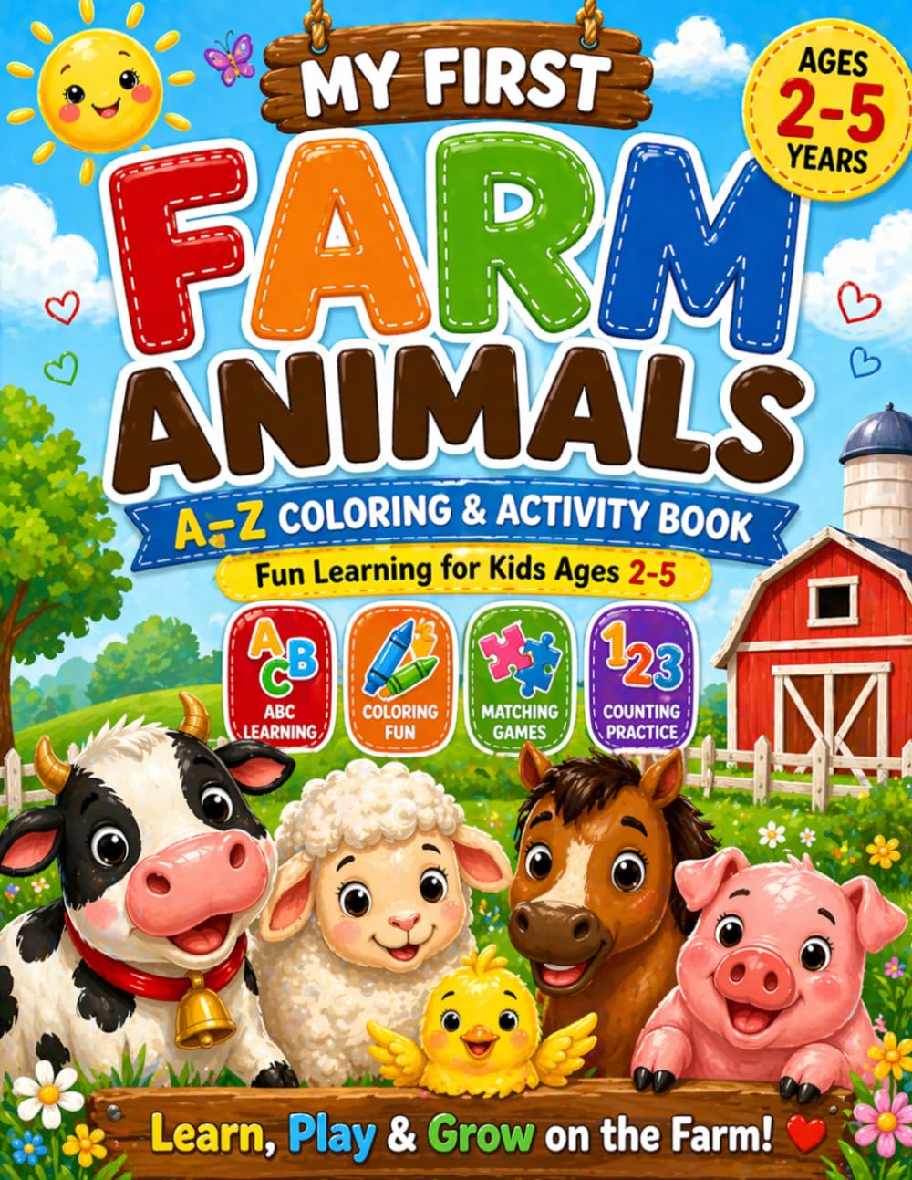 My First Farm Animals A to Z Coloring & Activity Book: Fun Learning for Kids Ages 2–5 | ABC Letters, Counting, Matching Games, Tracing, Mazes & More