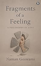 Fragments of a feeling A Philosophy of Love