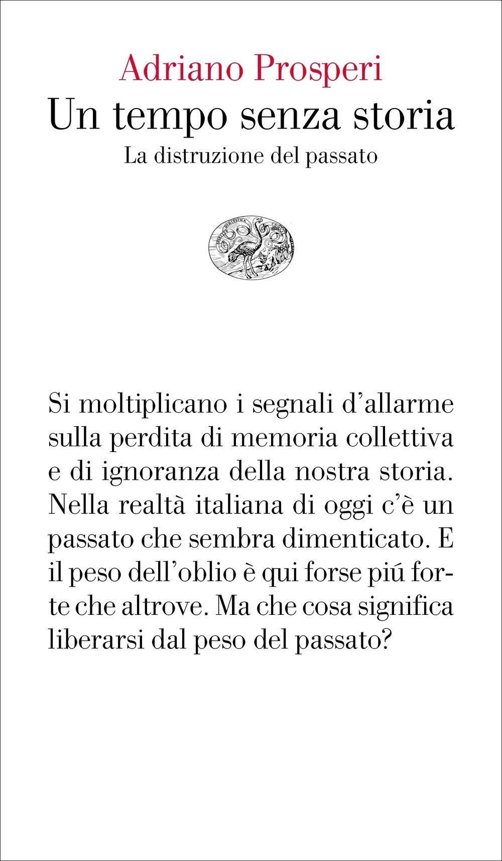 Un Tempo Senza Storia. La Distruzione Del Passato - 4