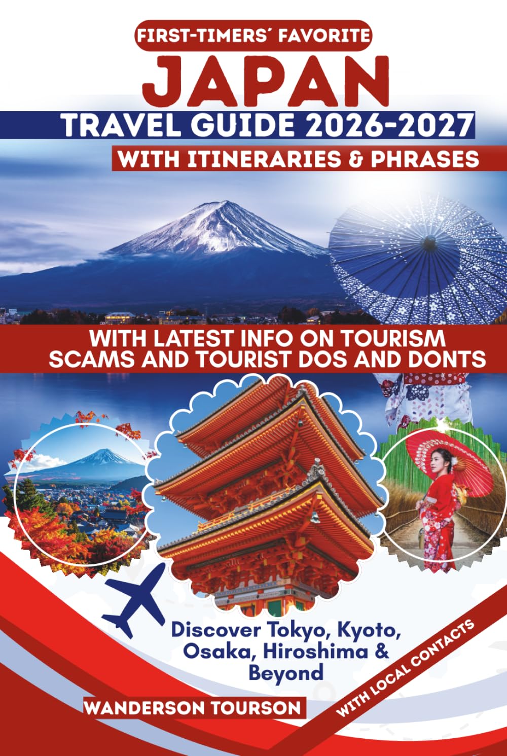 JAPAN TRAVEL GUIDE 2026–2027: Discover Tokyo, Kyoto, Osaka, Hiroshima & Beyond (World Careful Explorer Essential Series)